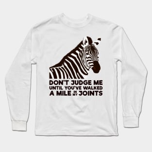 Ehlers-Danlos Syndrome - Don't Judge Me Long Sleeve T-Shirt